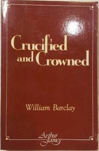 Crucified and Crowned by Barclay, William