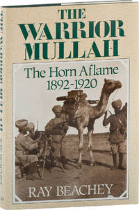 The Warrior Mullah; The Horn Aflame 1892-1920