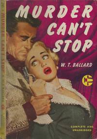 Murder Can&#039;t Stop by Ballard, W.T - 1950