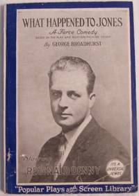 image of What Happened to Jones: a Farce Based on the Play and Motion Picture Story