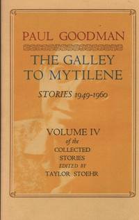The Galley To Mytilene: Stories 1949-1960, Volume IV of the Collected Stories