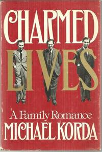 CHARMED LIVES A Family Romance by Korda, Michael - 1979