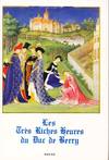 Les Tres Riches Heures du Duc de Berry (Petite Encylopedie de l'Art)
