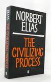 The Civilizing Process The History of Manners and State Formation and Civilization