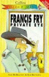 Francis Fry, Private Eye (Colour Jets)