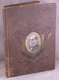 The Illustrious Life of William McKinley, Our Martyred President. SALESMAN'S SAMPLE.