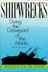 image of Shipwrecks: Diving The Graveyard Of The Atlantic