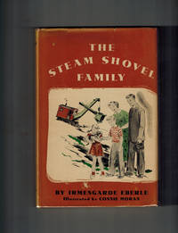 The Steam Shovel Family by Eberle, Irmengarde - 1948