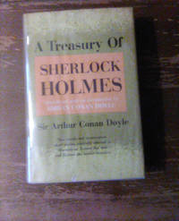 A TREASURY OF SHERLOCK HOLMES by SIR ARTHUR CONAN DOYLE, selected by Adrian Conan Doyle - 1955