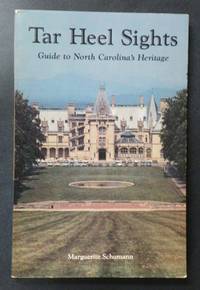 Tar Heel Sights: Guide to North Carolina's Heritage