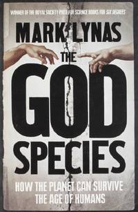 The God Species: How the Planet Can Survive the Age of Humans