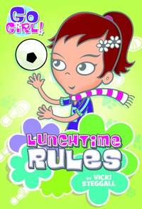 Go Girl! #6: Lunchtime Rules