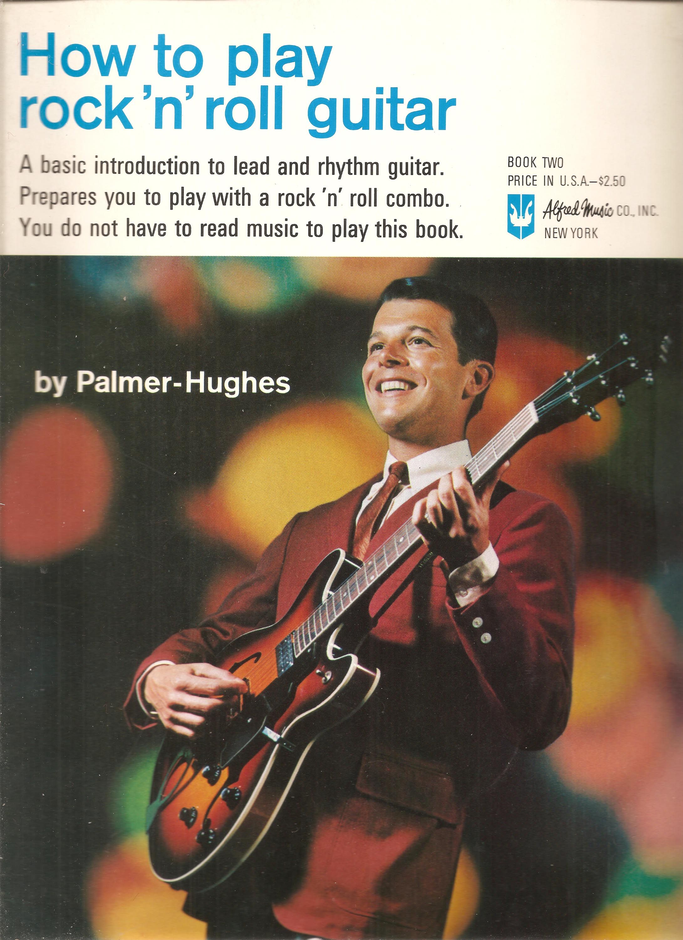 How to Play Rock 'N' Roll Guitar A Basic Introduction to Lead and