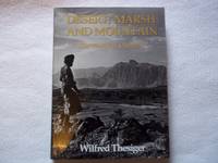 Desert, Marsh and Mountain: The World of a Nomad .SIGNED BY THE AUTHOR. by Thesiger, Wilfred - 1993