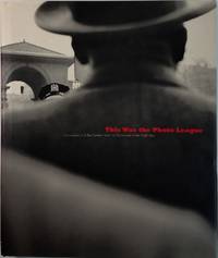 image of This Was the Photo League: Compassion and the Camera from the Depression to the Cold War