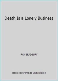Death Is a Lonely Business