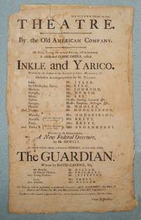 Theatre. By the Old American Company. On Friday Evening, the 12th of February, will be presented a celebrated Comic Opera, called, Inkle and Yarico ... Previous to the Entertainment, A New Federal Overture, by Mr. Hewitt