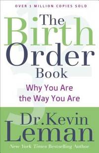 The Birth Order Book : Why You Are the Way You Are