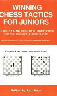 Winning Chess Tactics for Juniors: 534 One, Two and Three Move Combinations for the Developing...