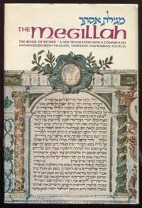 cover of The Megillah : The Book of Esther, a new translation with a commentary anthologized from Talmudic, Midrashic and Rabbinic Sources