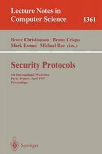 Security Protocols: 5th International Workshop, Paris, France, April 7-9, 1997, Proceedings (Lecture Notes in Computer Science) by Springer - 1998-02-27