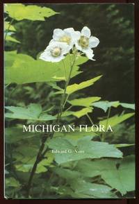 Michigan Flora: a guide to the identification and occurrence of the native and naturalized...