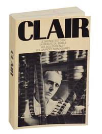 Clair: Four Screenplays: Le Silence Est D'Or, La Beaute Du Diable, Les Belles De-Nuit, Les...