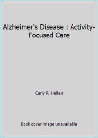 Alzheimer's Disease : Activity-Focused Care