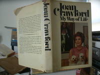 MY WAY OF LIFE by JOAN CRAWFORD
- Signed First Edition
- 1971
- from DrPanglossBooks (SKU: 605176)