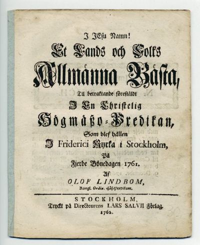 I Jesu namn! Et lands och folks allmänna bästa,…