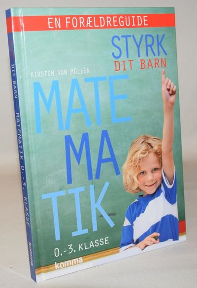 Styrk dit barn - matematik. 0.-3. klasse.