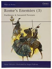 Rome's Enemies (3): Parthians and Sassanid Persians (Men-at-Arms Series, No. 175)