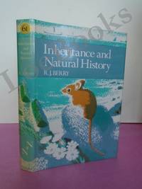 New Naturalist No.  61 INHERITANCE AND NATURAL HISTORY