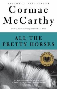 All the Pretty Horses (The Border Trilogy, Book 1) by Cormac McCarthy - Paperback - 1993 - from ThriftBooks (SKU: G0679744398I4N10)