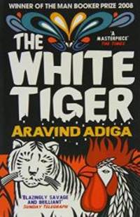 The White Tiger by Aravind Adiga - 2010-03-06