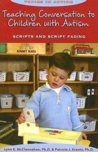 Teaching Conversation to Children with Autism: Scripts and Script Fading