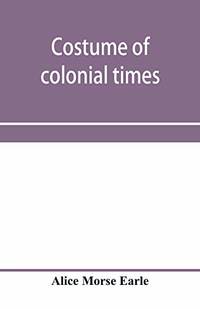 Costume of colonial times
