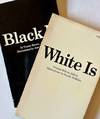 Black Is / White Is (2 Volumes)