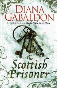 The Scottish Prisoner by Gabaldon Diana - 2011