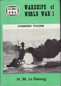 Warships of World War I: Combined Volume by Le Fleming, H.M - 1967