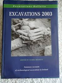 Excavations 2003 - Summary accounts of archeological excavations in Ireland