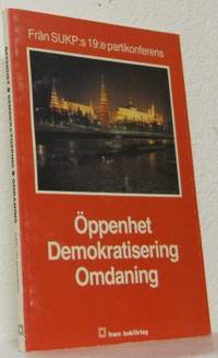 Öppenhet. Demokratisering. Omdaning. Från SUKP:s…