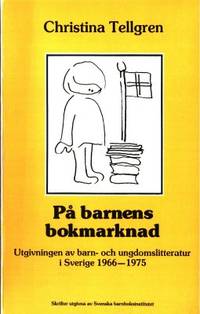 På barnens bokmarknad. Utgivningen av barn- och…