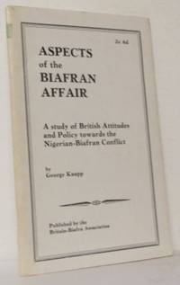 Aspects of the Biafran Affair. A study of British…