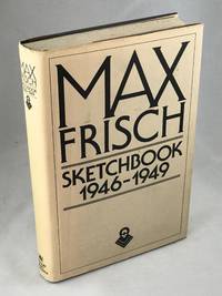 Max Frisch: Sketchbook 1946-1949 by Frisch, Max - 1977