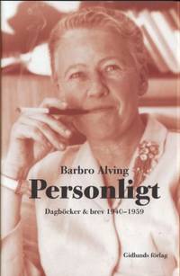 Personligt. Dagböcker och brev 1940-59. Utgivna…