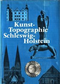 Kunst-Topographie Schleswig-Holstein. Bearbeitet…