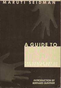 image of A Guide to Polarity Therapy: The Gentle Art of Hands-on Healing.