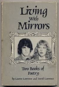 Living with Mirrors: Two Books of Poetry by Lauren and David Lawrence LAWRENCE - Signed First Edition - 1979 - from Between the Covers- Rare Books, Inc. ABAA (SKU: 331600)