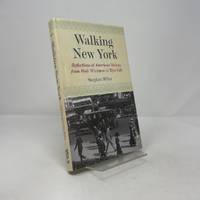 Walking New York: Reflections of American Writers from Walt Whitman to Teju Cole